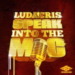 Ludacris – Speak Into The Mic (Prod. by Mike Will Made It)