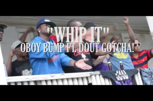 O Boy Bump x Dout Gotcha – Whip It (Behind The Scenes) (Video)