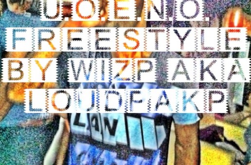 Wiz P – U.O.E.N.O. Freestyle