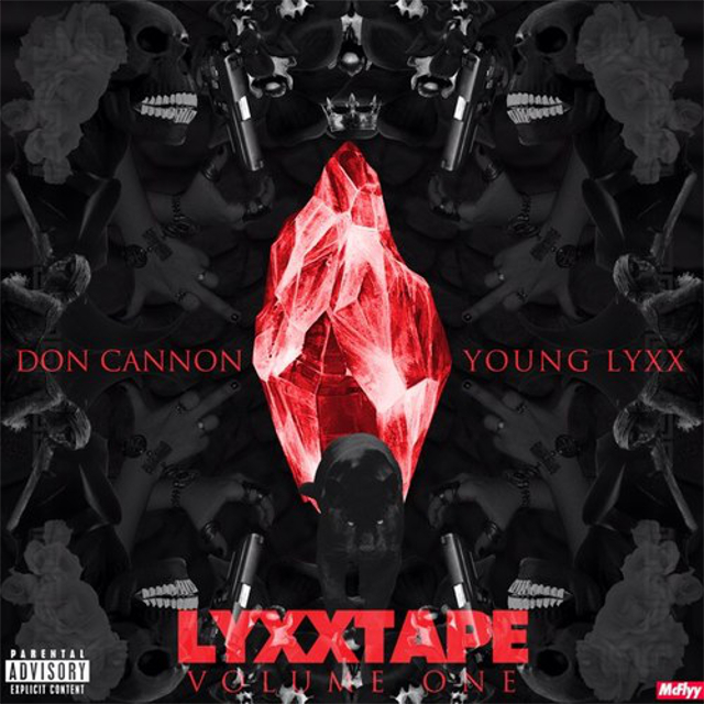 young-lyxx-lyxxtape-vol-1 Don Cannon x Young Lyxx - Lyxxtape Volume 1 (Mixtape) 