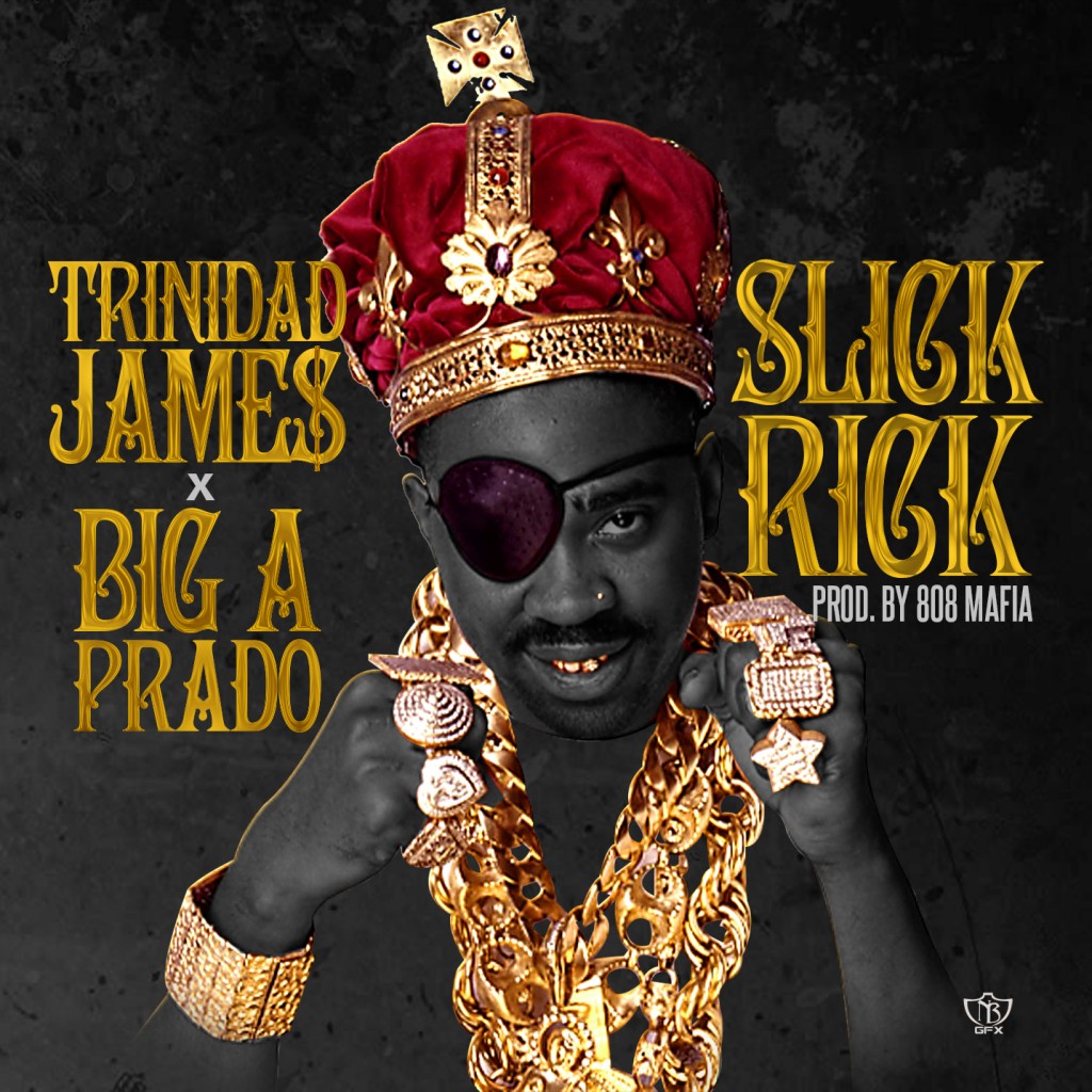 Big-A-Prado-x-Trinidad-Jame-Slick-Rick-Pic-1024x1024 Big A Prado x Trinidad James - Slick Rick (Prod. by 808 Mafia)  