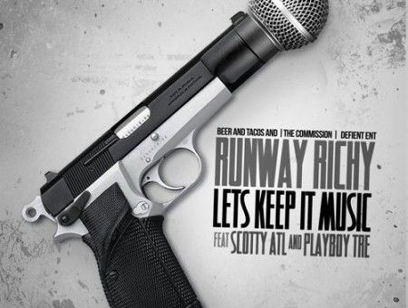 Runway Richy x Playboy Tre x Scotty – Lets Keep It Music