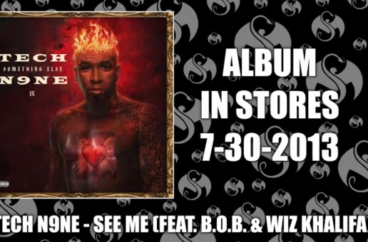 Tech N9ne – See Me Feat. Wiz Khalifa and B.O.B