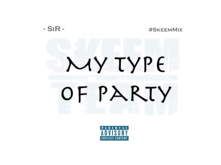 Slide11 SiR – My Type of Party  