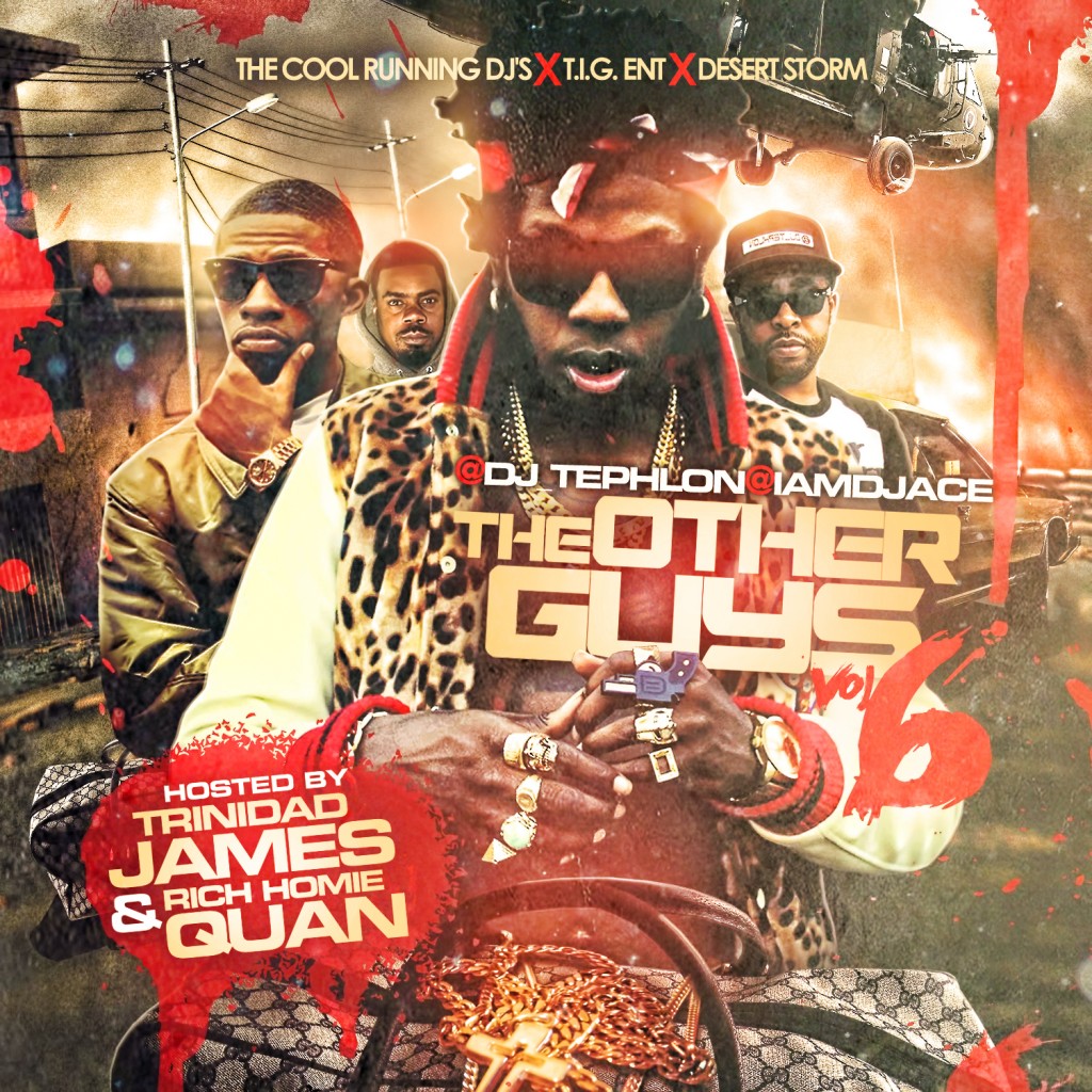The-Other-Guys-6-cover-1024x1024 DJ Tephlon x DJ Ace - The Other Guys 6 (Mixtape) (Hosted by Trinidad James & Rich Homie Quan)  