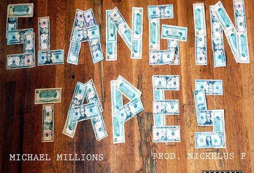 Michael Millions (@MichaelMillions) – Slangin’ Tapes (Prod. by @NickelusF)