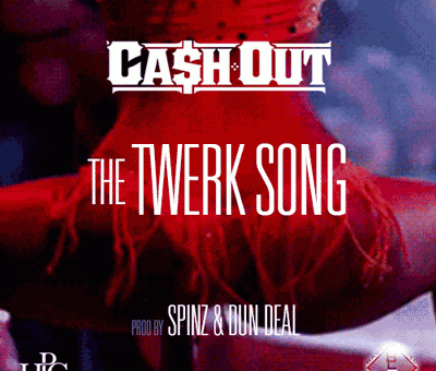 Cash Out – The Twerk Song