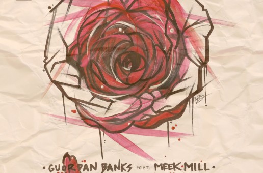 Guordan Banks x Meek Mill – Where Are You (Prod by DavGainz)