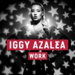 Iggy Azalea – Work (Remix) Ft. Wale