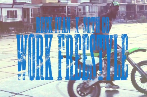 Reek I’van x Seth Co – Work Freestyle (Video)