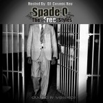 Spade-O – The Free Styles (Mixtape) (Hosted by DJ Cosmic Kev)