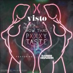 Visto – How That Pxxxy Taste (Remix) Ft. Raheem DeVaughn