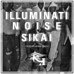 Sikai – Illuminati Noise