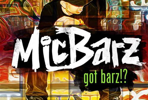 Mic Barz – “Got Barz!?” (Mixtape) (Artwork &Tracklist)