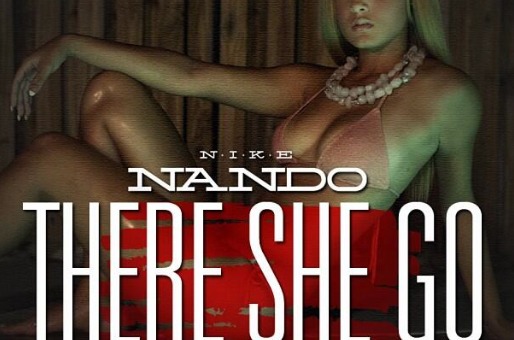 Nike Nando – There She Go Ft. Robbie Celeste