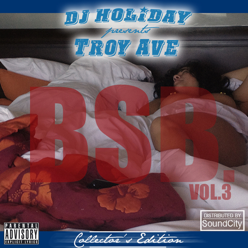 Troy_Ave_Bsp_Vol_3-front-large Troy Ave. - BSB Vol. 3 (Mixtape) (Hosted by DJ Holiday)  