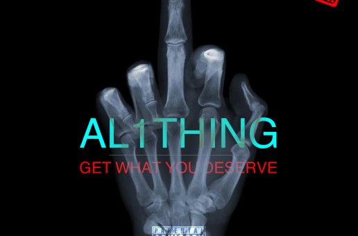 Al 1Thing – Get What You Deserve