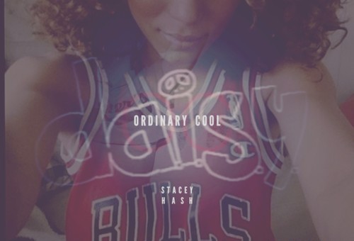Ordinary Cool – Stacey Hash Ft. Fletcher