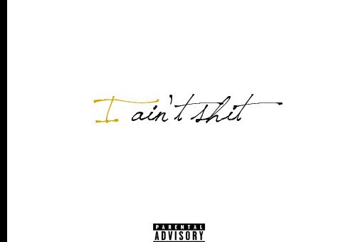 Jordxn Bryant – I Ain’t Sh*t