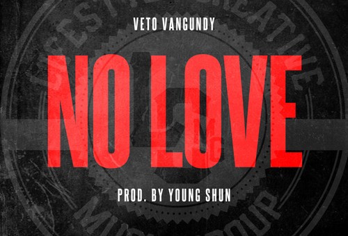 Veto Vangundy – No Love