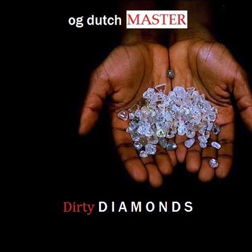 artworks-000053597015-zcmzgb-t500x500 OG Dutch Master - Dirty Diamonds (The Intro)  