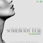 Chill Moody & Beano – Somebody Else (nicethings REMIX)