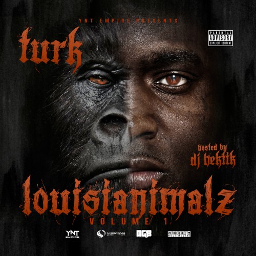 cover-2 Turk - Louisianimalz (Mixtape)(Hosted by DJ Hektik) 