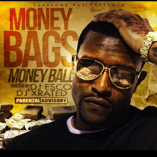 cover1 Money Bags - Money Ball (Mixtape) (Hosted by DJ X-Rated & DJ Esco)  