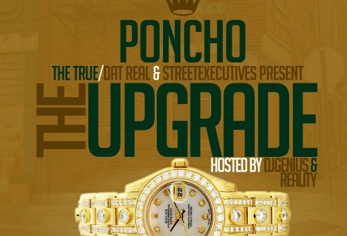 Poncho – The Upgrade (Mixtape) (Hosted by Genius)