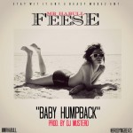Feese – Baby Humpback (Prod by DJ Mustard)
