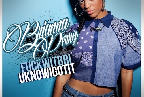 Brianna Perry – FuckWitBriUKnowIGotIt