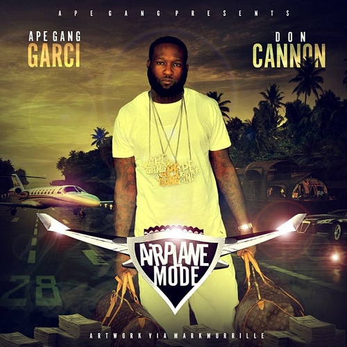 garci-airplane-mode-mixtape-hosted-don-cannon-cover-HHS1987-2013 Garci - Airplane Mode (Mixtape) (Hosted by Don Cannon)  