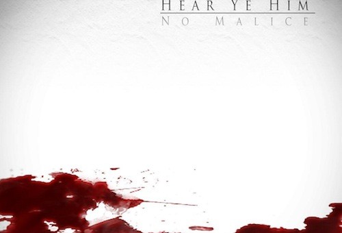 No Malice – Hear Ye Him (Cover & Tracklist)
