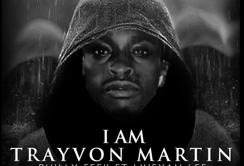 Philly Feek – I Am Trayvon Martin Ft. Liveyah Lee