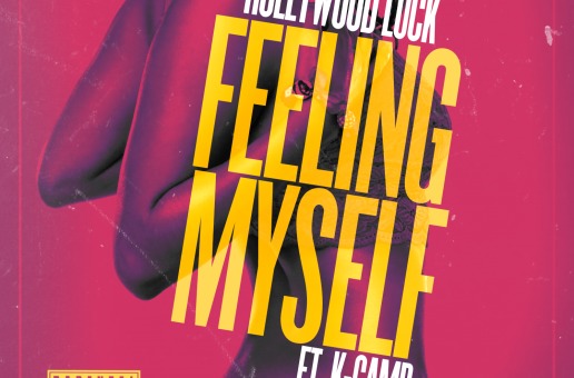Hollywood Luck x K Camp – Feelin Myself (Prod. by Big Fruit & Bobby Kritical)