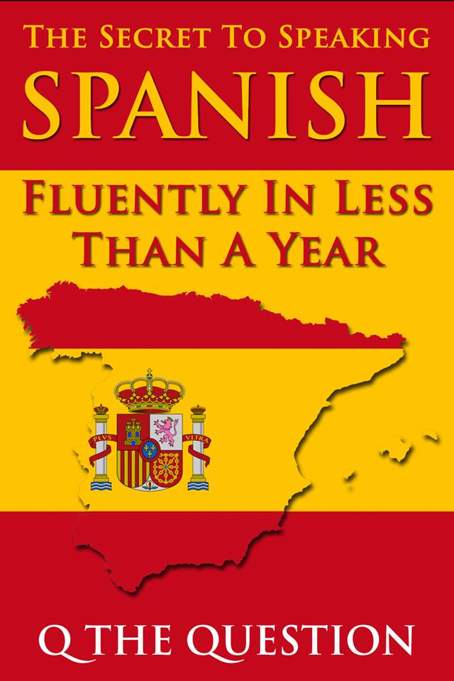 q-the-question-releases-the-secret-to-speaking-spanish-fluently-in-less-than-a-year-HHS1987-2013-1 Q The Question releases "The Secret to Speaking Spanish Fluently in Less Than a Year"  