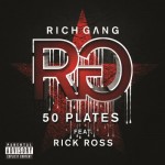 Rich Gang – 50 Plates Ft. Rick Ross