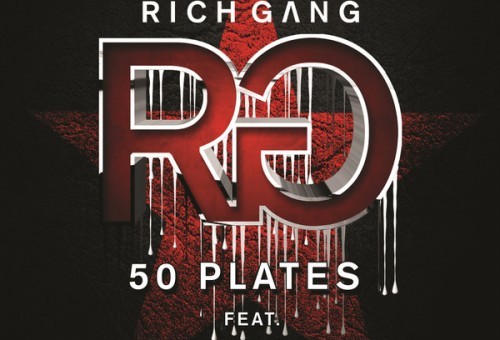 Rich Gang – 50 Plates Ft. Rick Ross