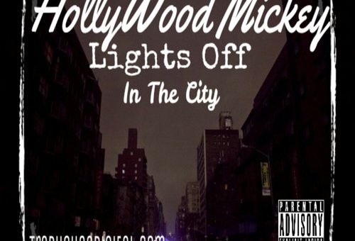 Hollywood Mickey – Lights Off In The City (Video)