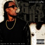 Shad Da God – Gas Life (Mixtape)