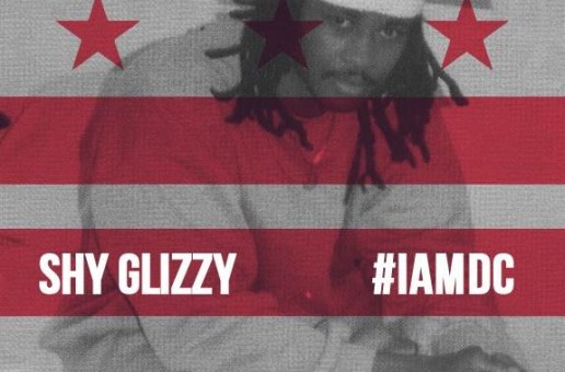 Shy Glizzy – I Am DC