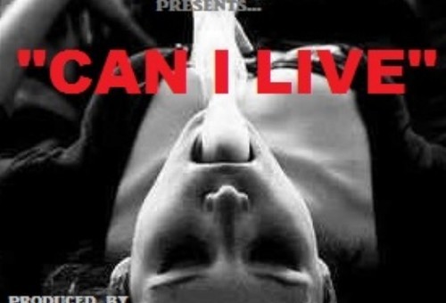 Slick B – Can I Live (Prod by White Mike)