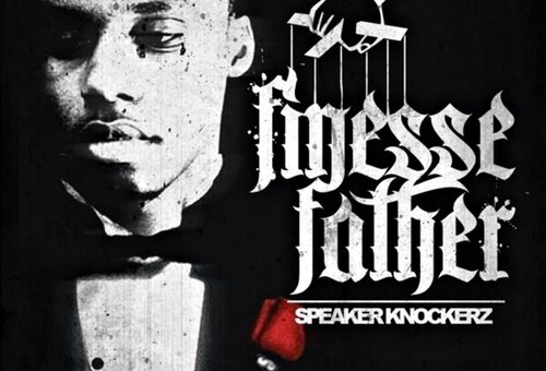 Speaker Knockerz – Finesse Father (Mixtape)