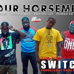 The Four Horsemen – Switch (Hollow Man, Kre Forch, Reed Dollaz, Chink da Great)