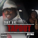 Troy Ave – Tapout Freestyle