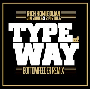type-of-way-bottomfeeder-remix-300x297 Jim Jones & 2 Pistols – Type of Way (Remix)  
