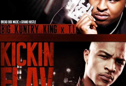 Big Kunrty King Ft. TI – Kickin Flav