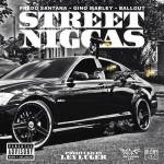 Fredo Santana – Street Niggas Ft Gino Marley & Ballout (Prod. by Lex Luger)