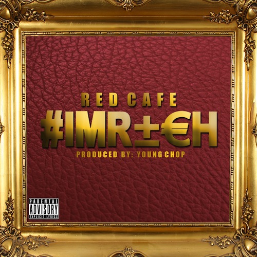 5D4d8BD Red Cafe - I'm Rich (Prod. by Young Chop)  