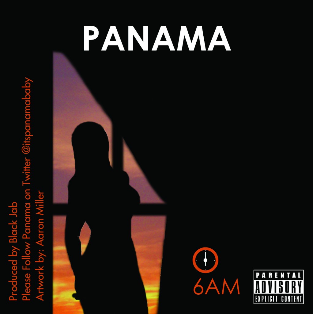6-am-1022x1024 Panama - 6 AM (Prod. by Black Jab)  
